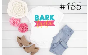 #155 Bark Tastic Sublimation Graphic T-Shirt