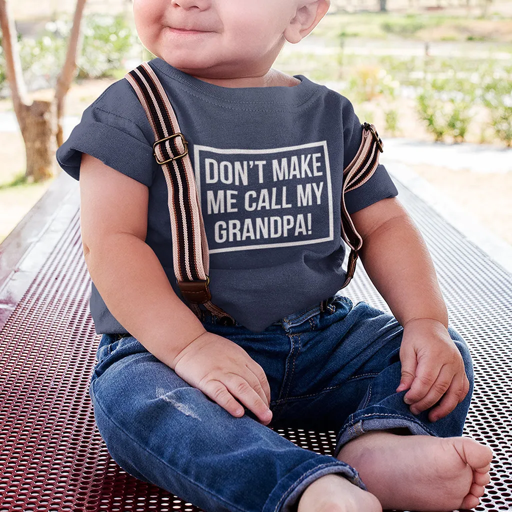 Don't Make Me Call My Grandpa - short sleeve Graphic Matching T-Shirts