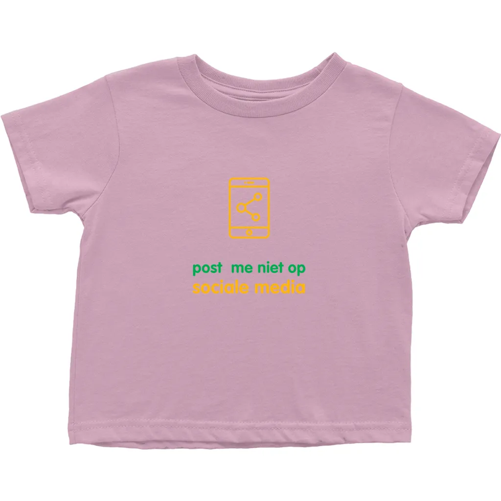 Don't Post me Toddler T-Shirts (Dutch)