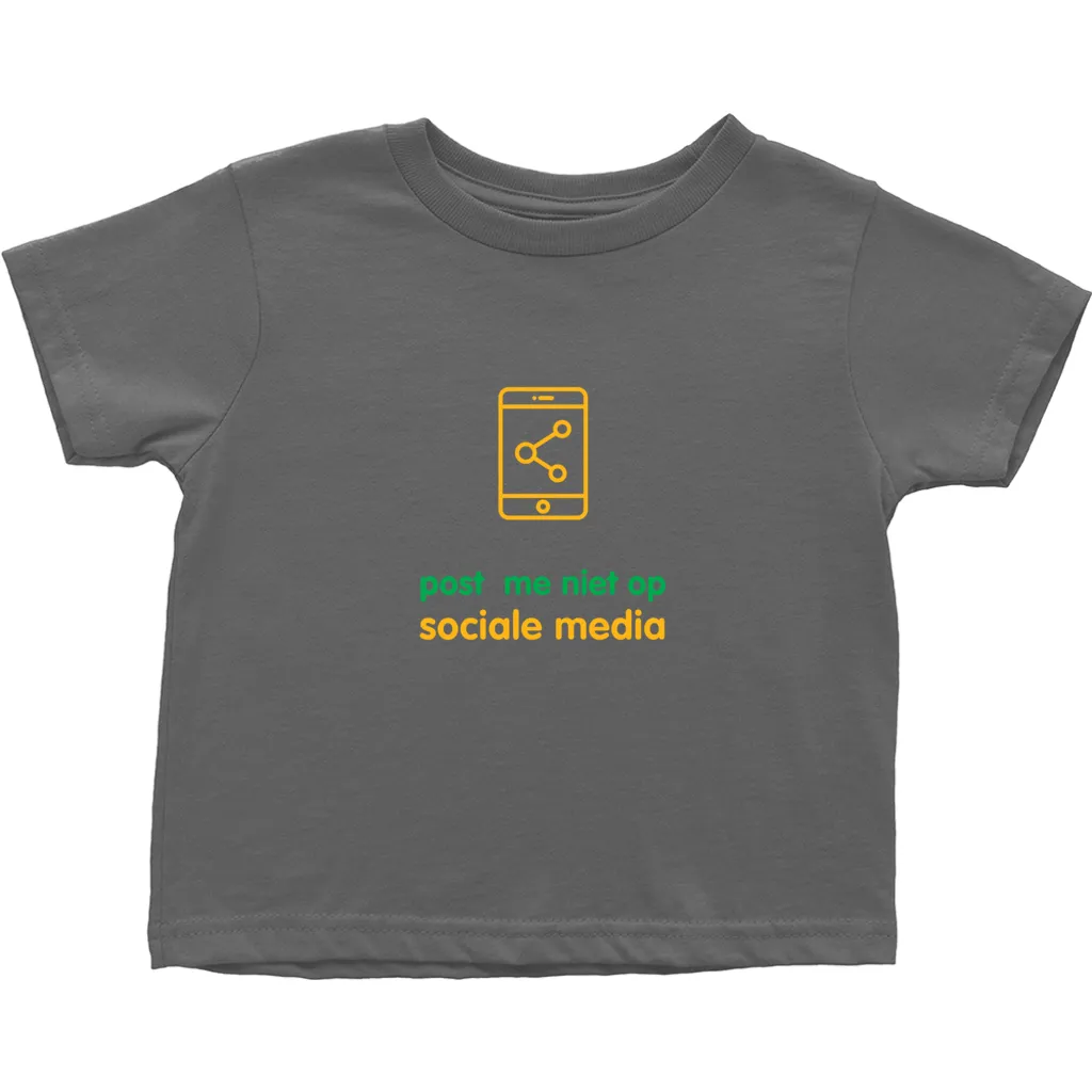 Don't Post me Toddler T-Shirts (Dutch)