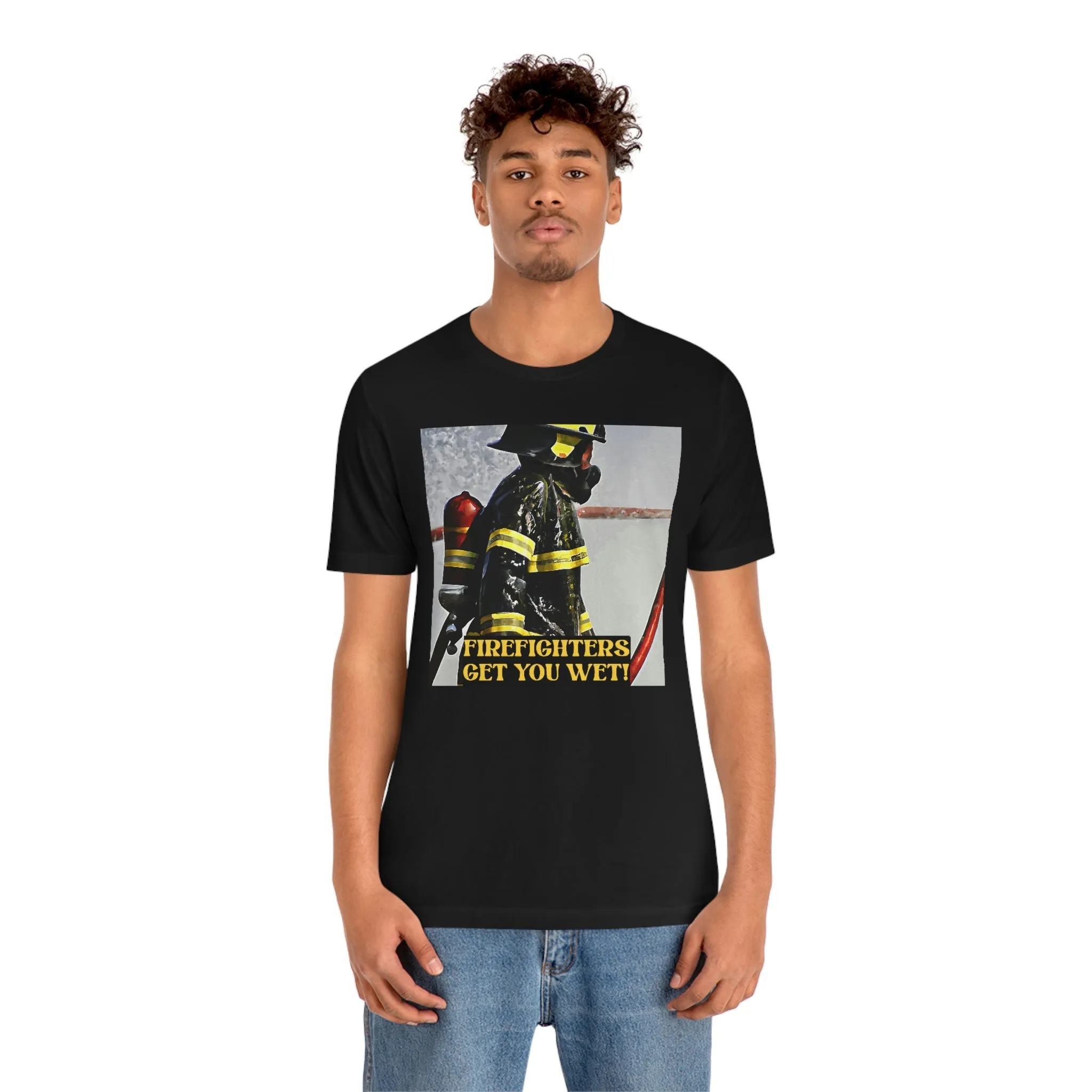 Firefighters Get You Wet! Short Sleeve Tee