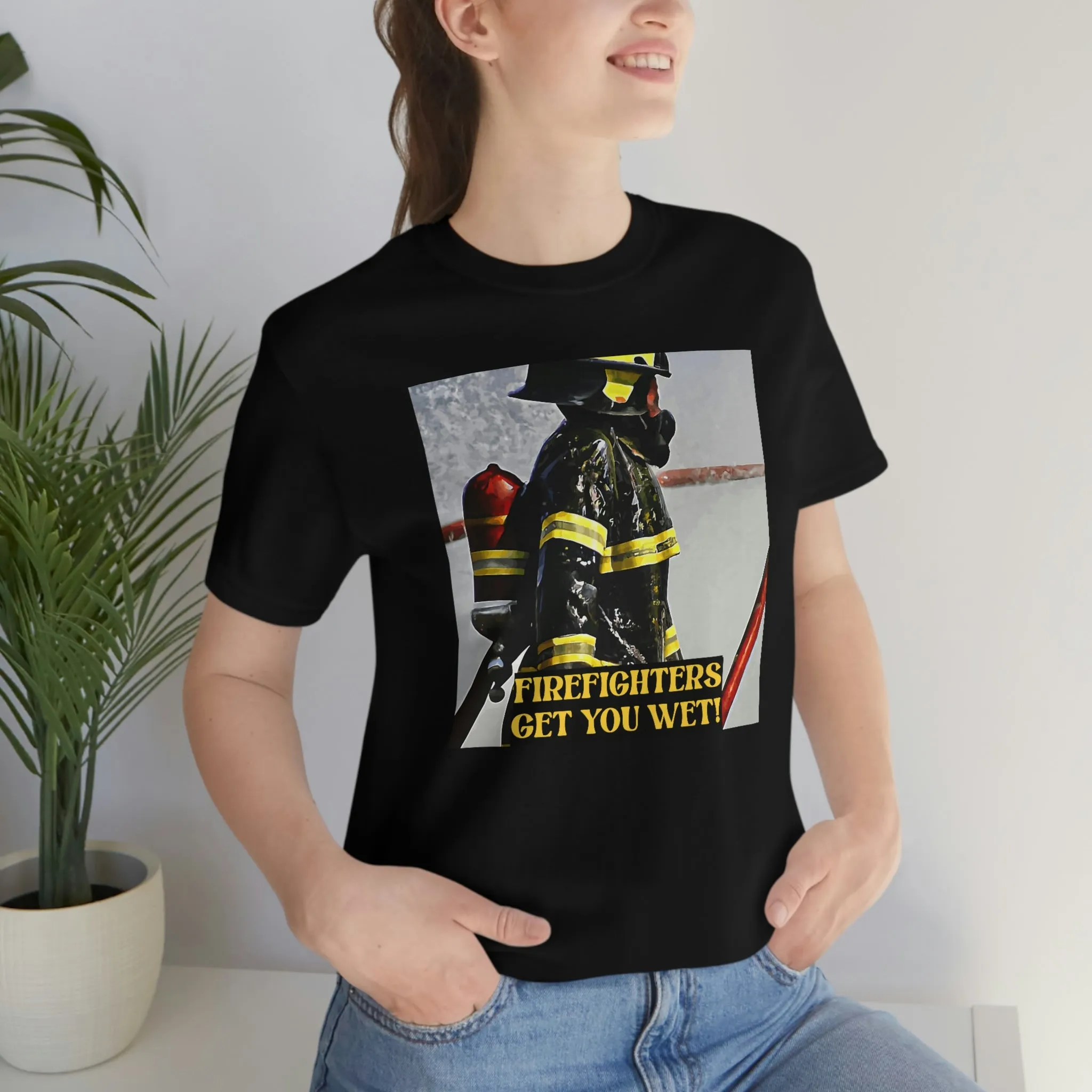 Firefighters Get You Wet! Short Sleeve Tee