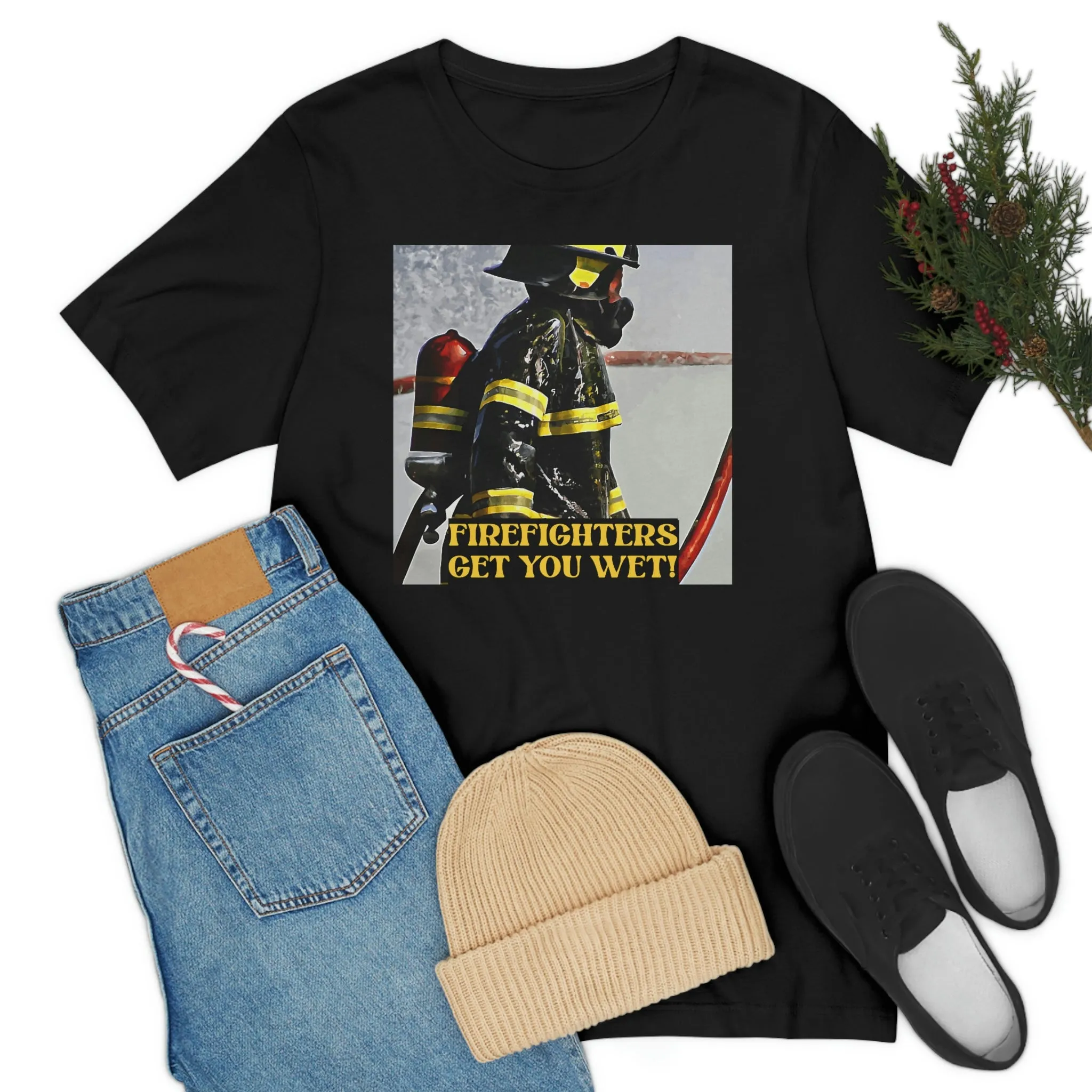 Firefighters Get You Wet! Short Sleeve Tee