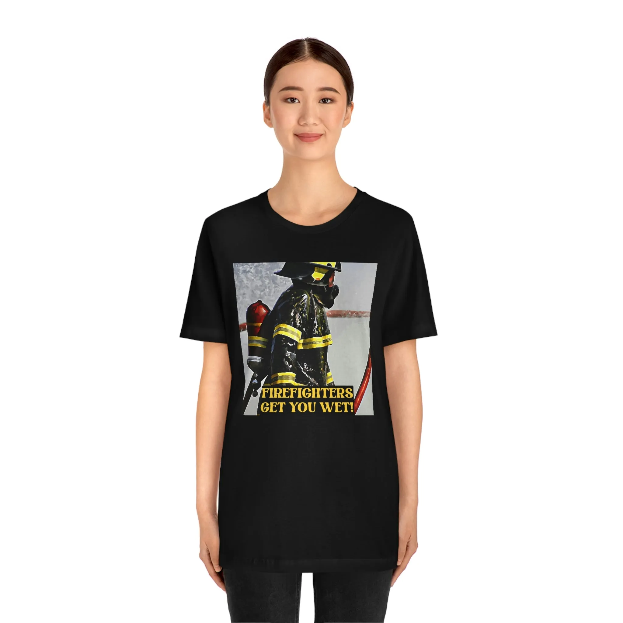 Firefighters Get You Wet! Short Sleeve Tee