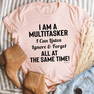Graphic T-Shirts I Am A Multitasker Tee