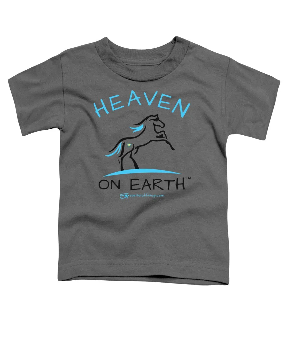 Horse Heaven On Earth - Toddler T-Shirt