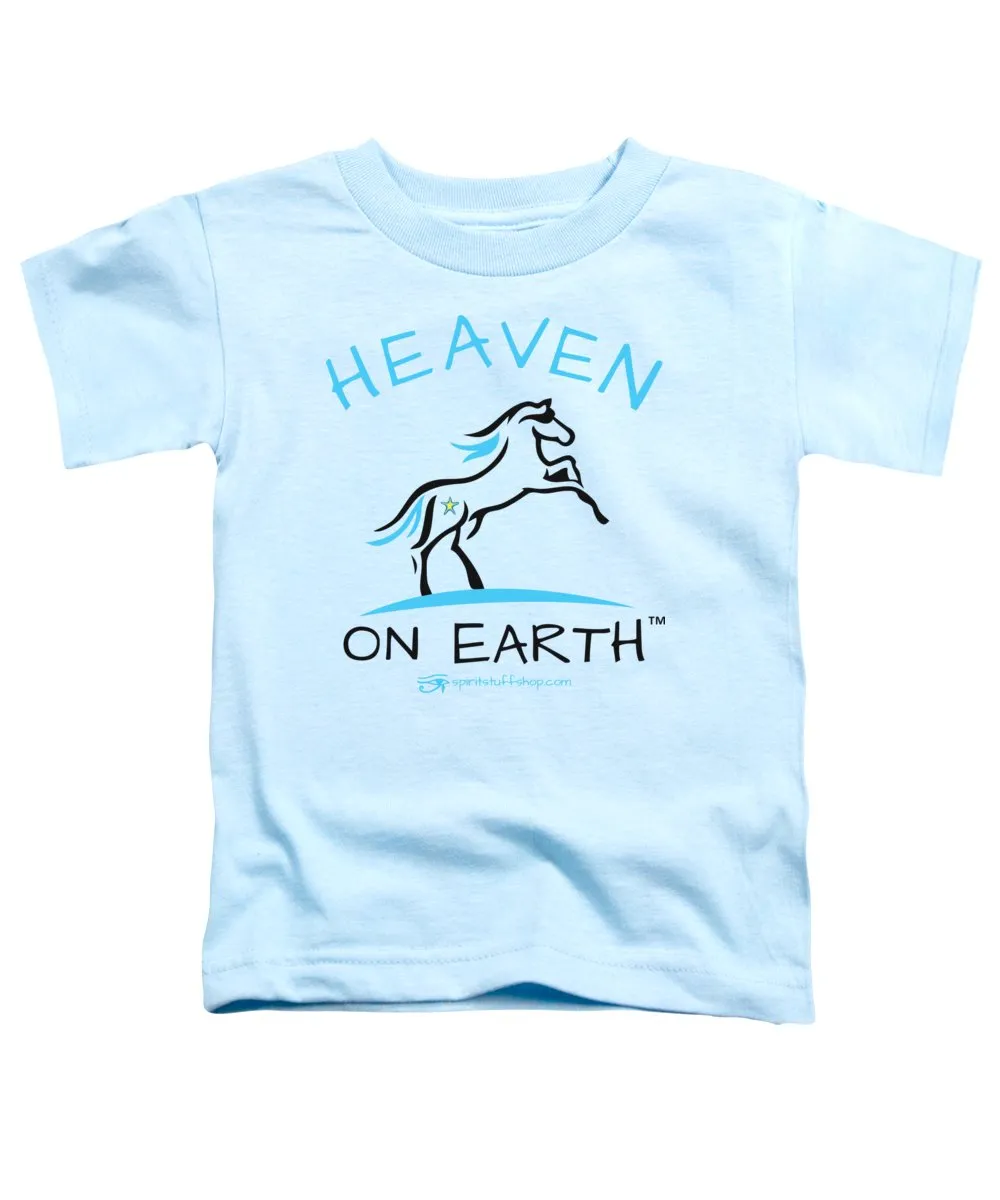 Horse Heaven On Earth - Toddler T-Shirt