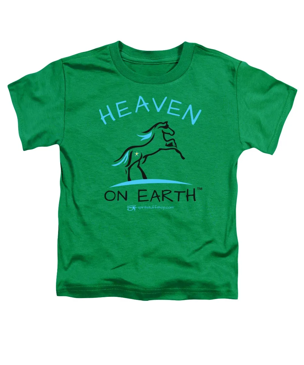 Horse Heaven On Earth - Toddler T-Shirt