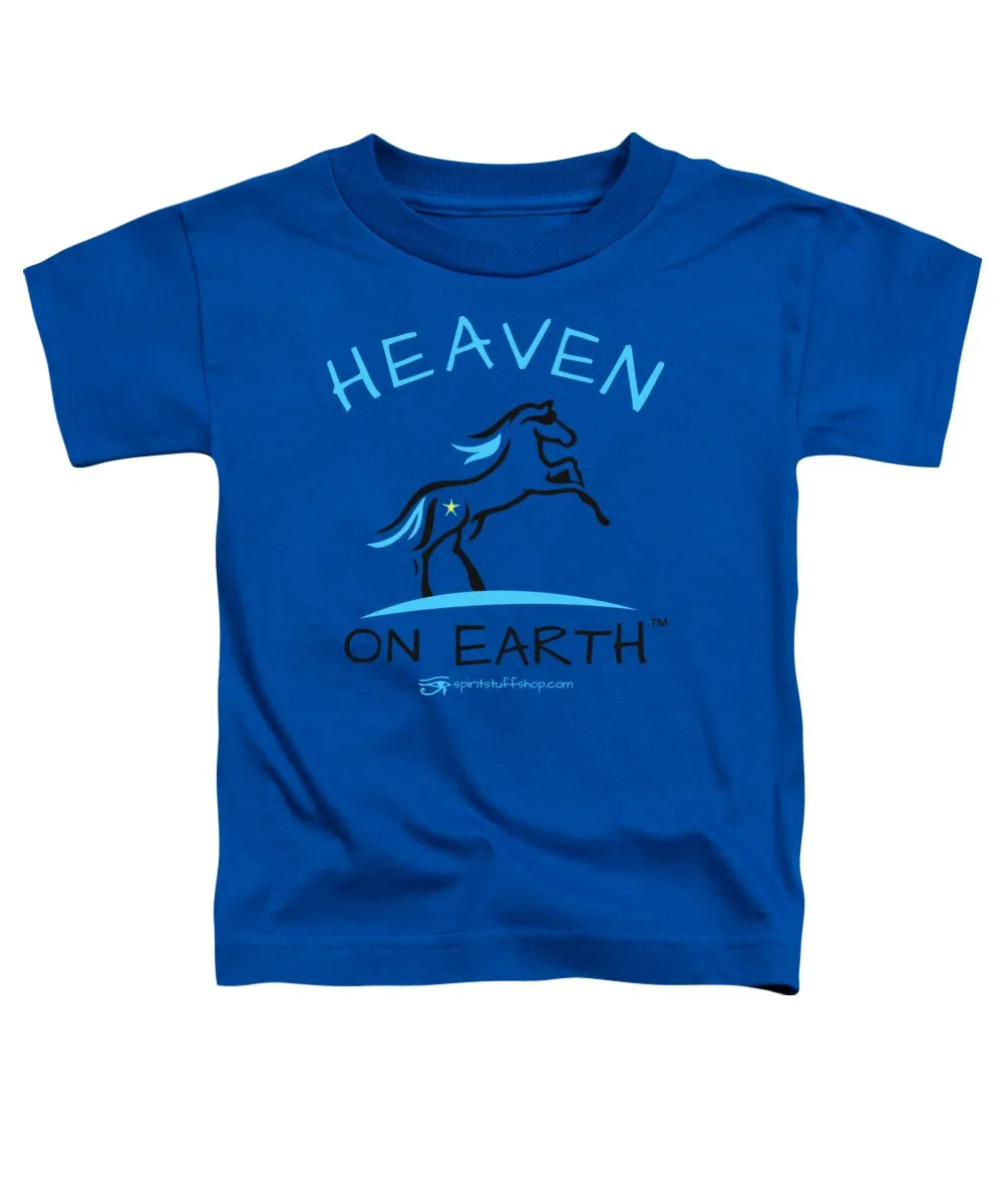Horse Heaven On Earth - Toddler T-Shirt