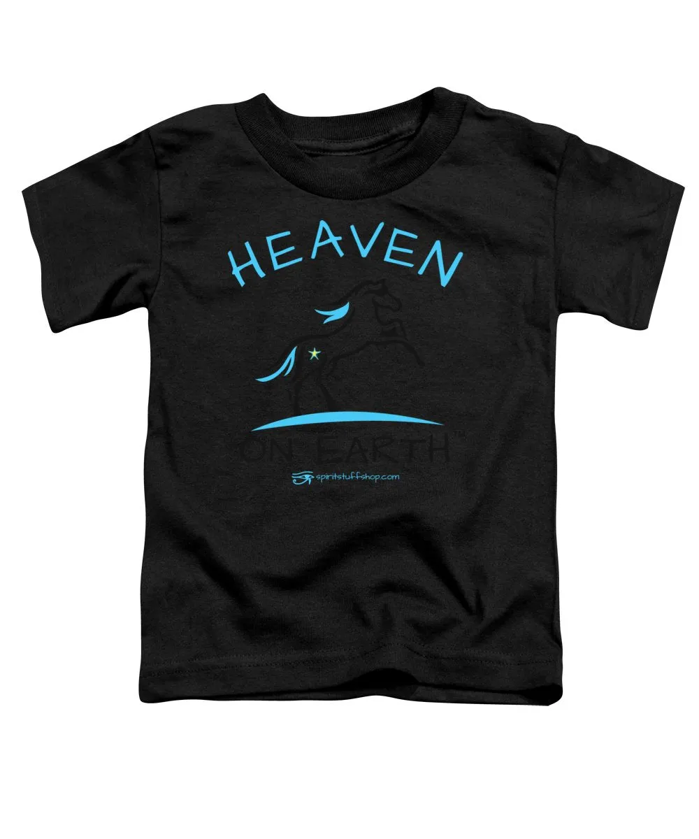 Horse Heaven On Earth - Toddler T-Shirt