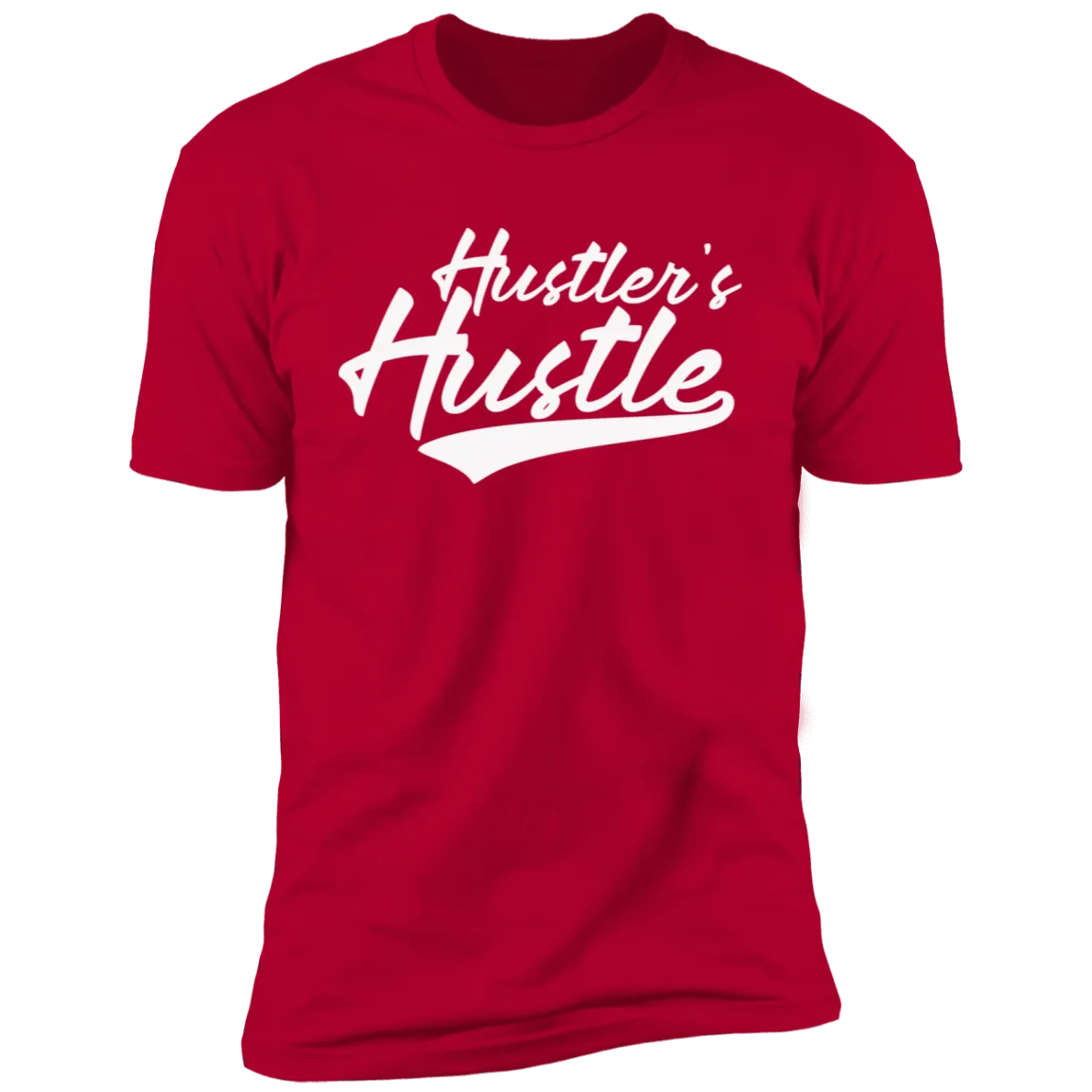 Hustler's Hustle T-Shirt