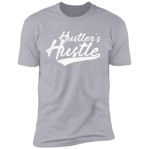 Hustler's Hustle T-Shirt