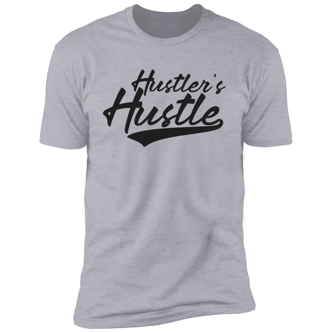 Hustler's Hustle T-Shirt
