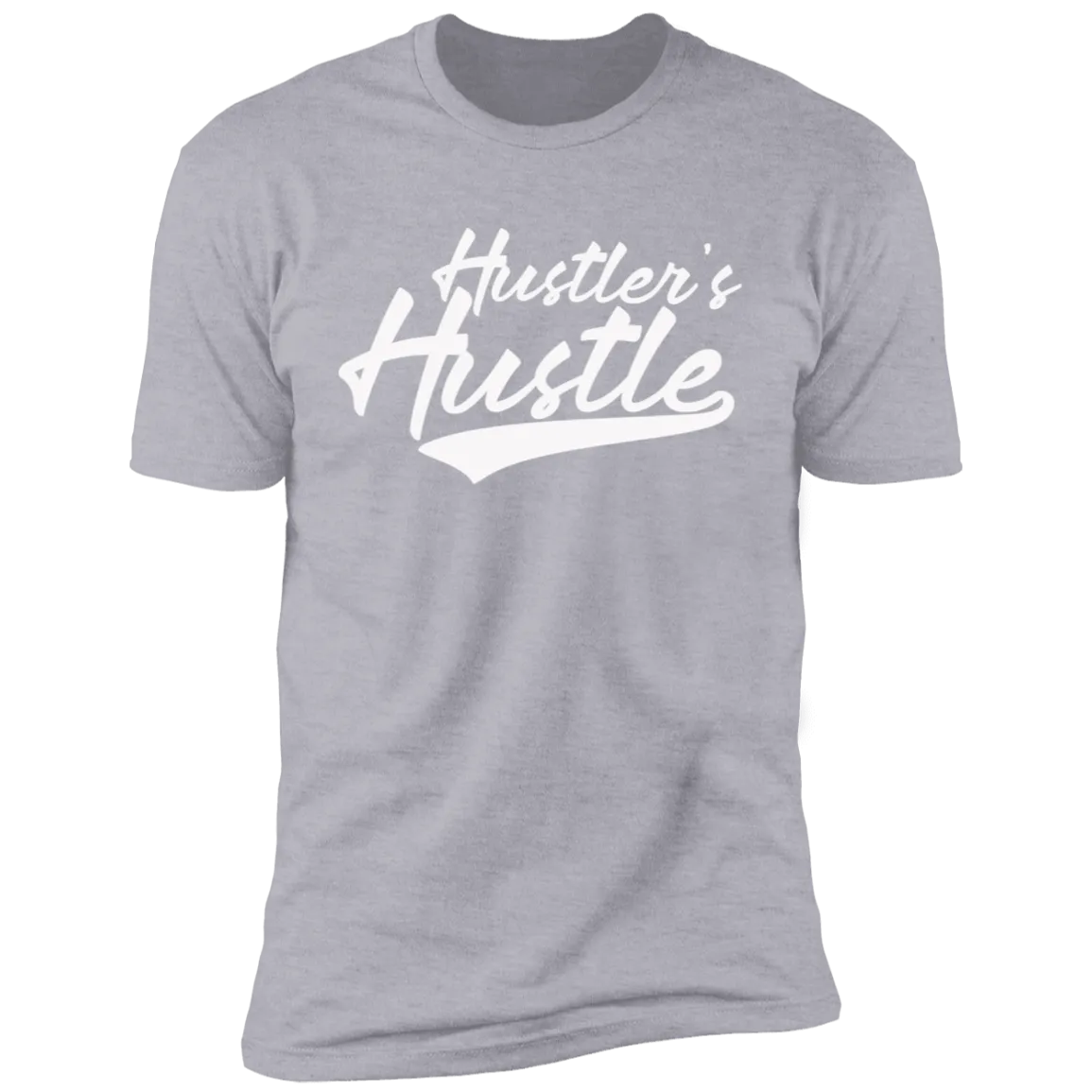 Hustler's Hustle T-Shirt