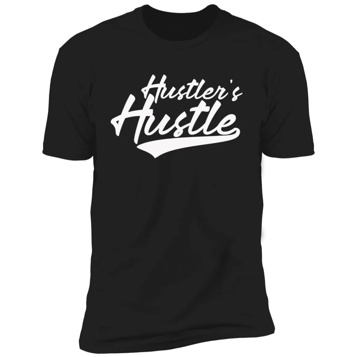 Hustler's Hustle T-Shirt
