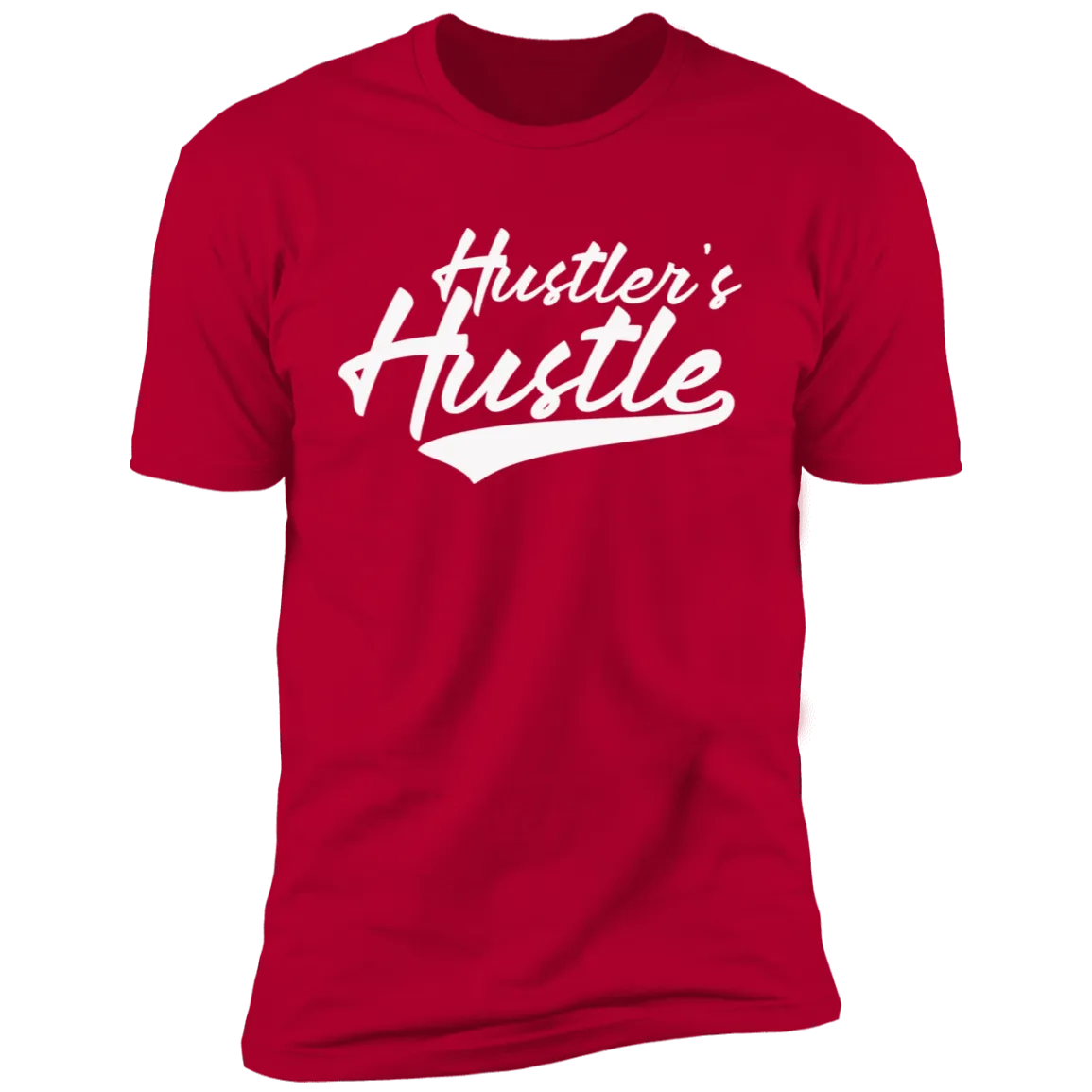 Hustler's Hustle T-Shirt