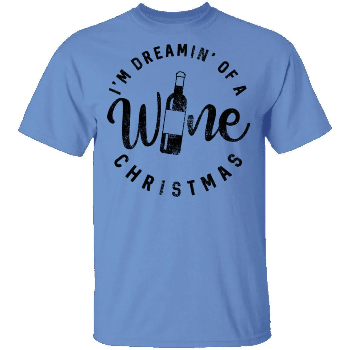 I'm Dreamin' Of A Wine Christmas T-Shirt