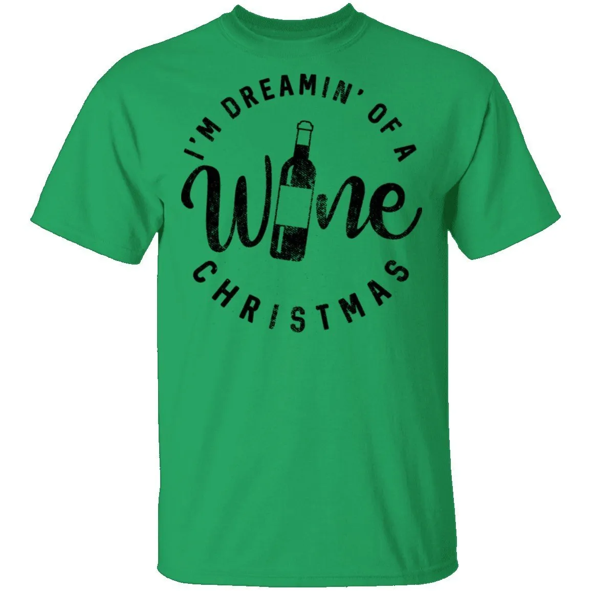 I'm Dreamin' Of A Wine Christmas T-Shirt