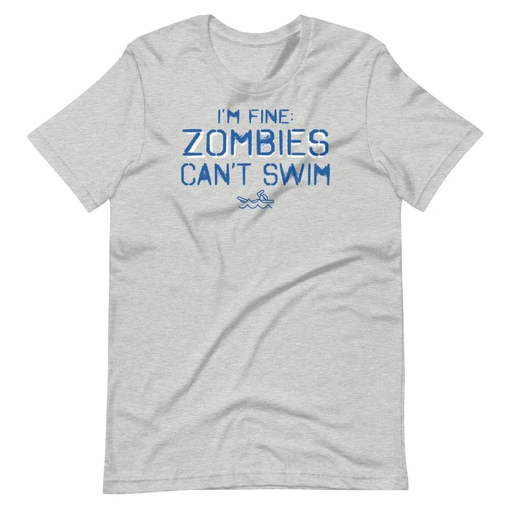 I'm Fine Zombies Can't Swim Funny T Shirt