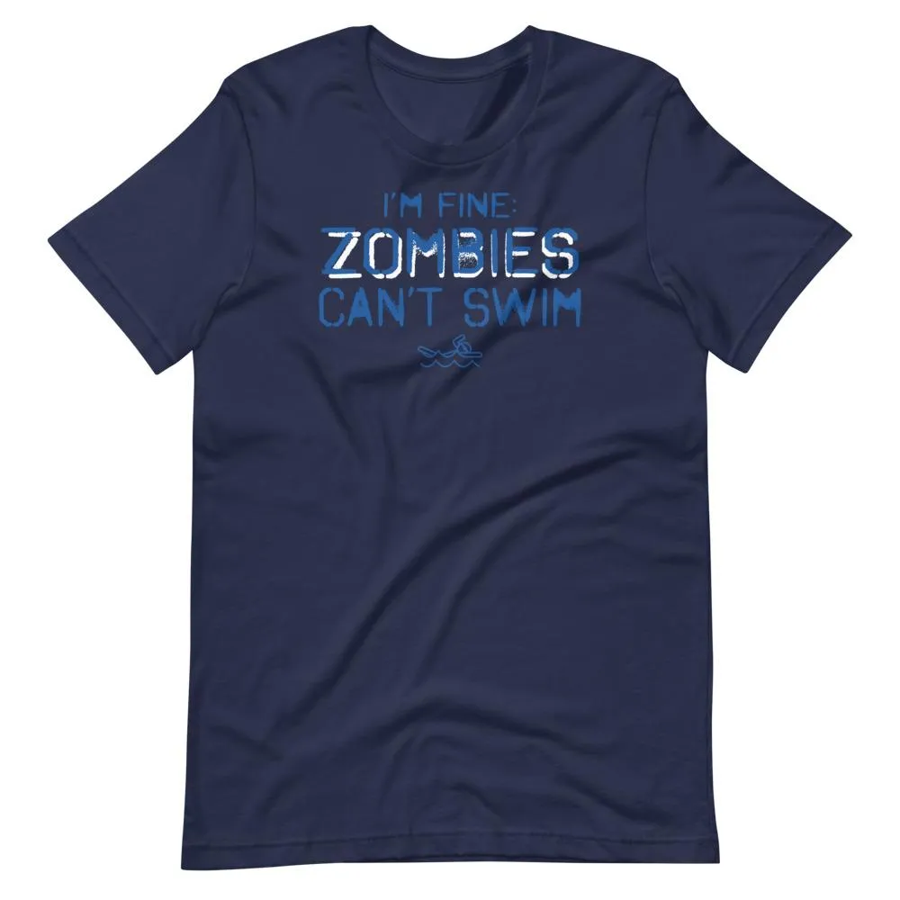I'm Fine Zombies Can't Swim Funny T Shirt