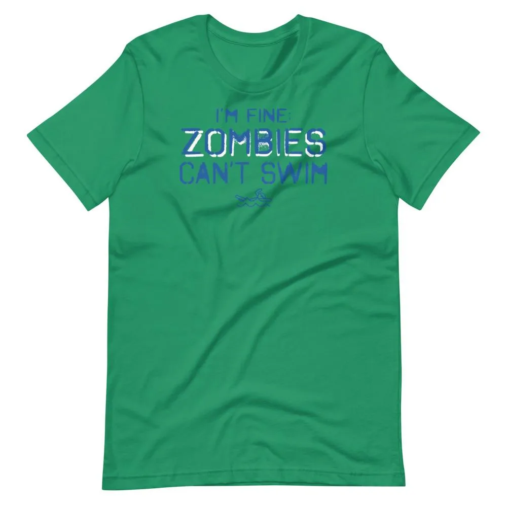 I'm Fine Zombies Can't Swim Funny T Shirt