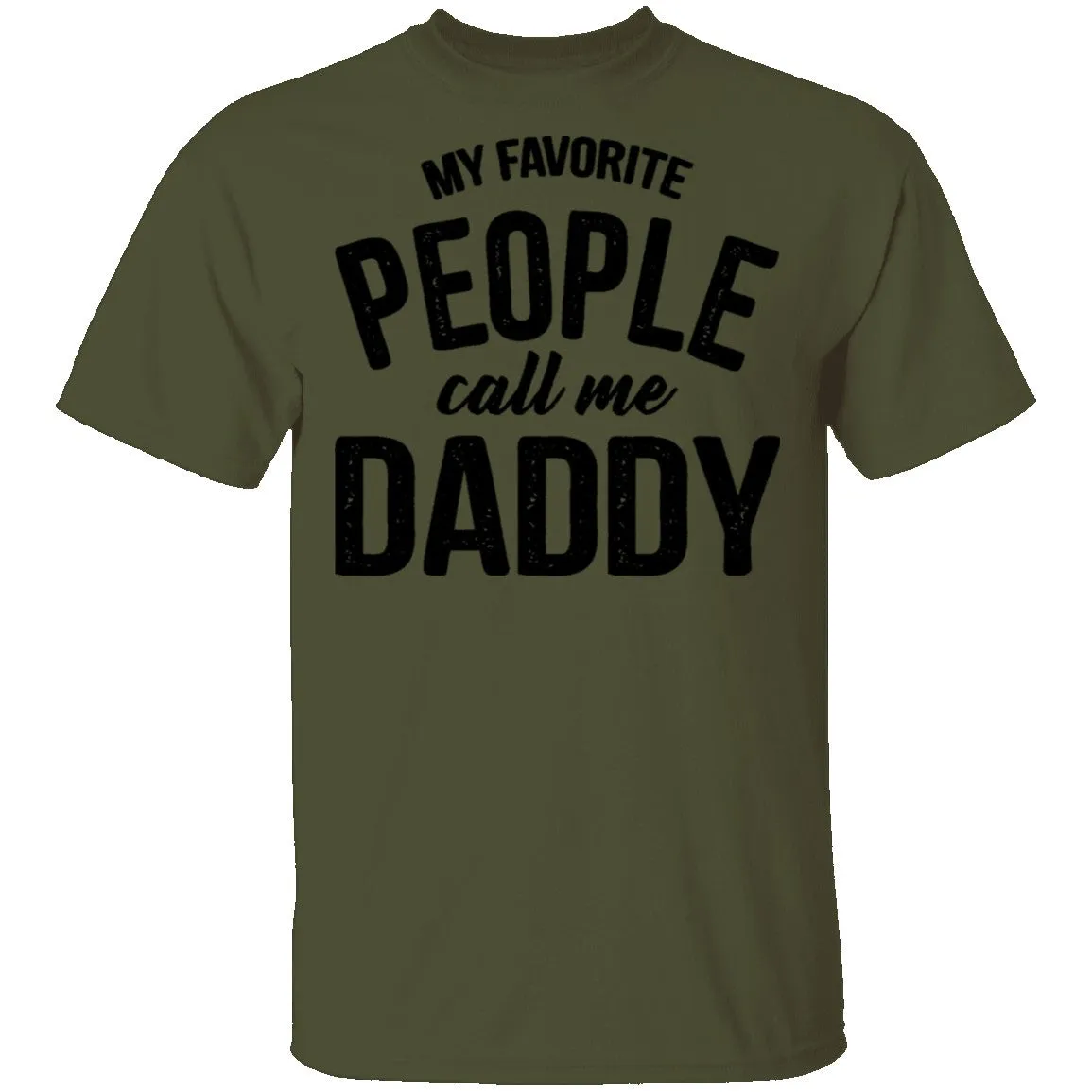 My Favorite People Call Me Daddy T-Shirt