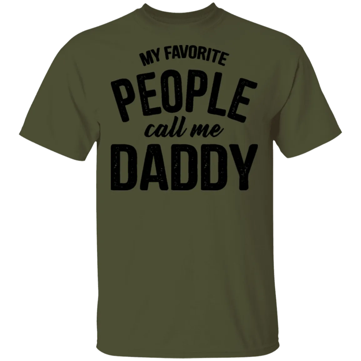 My Favorite People Call Me Daddy T-Shirt