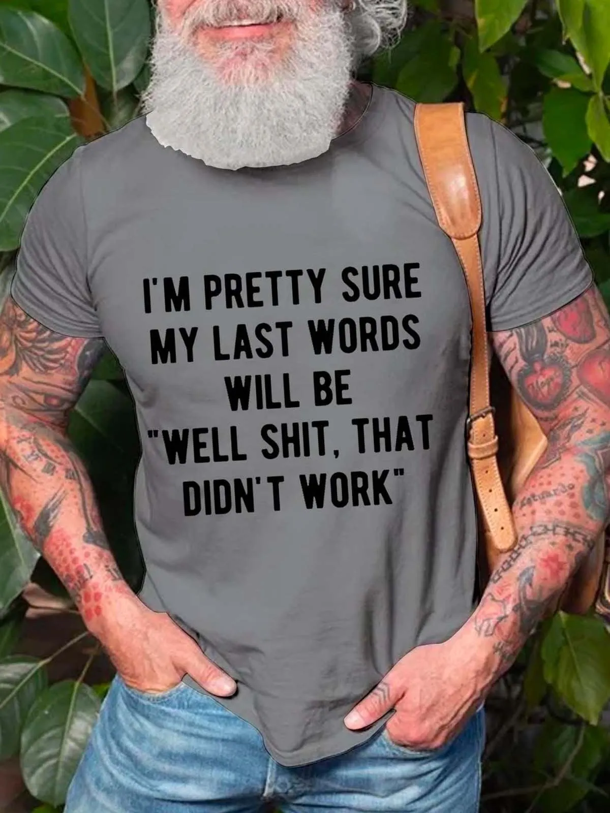 My Last Words Will Be Well That Didn't Work Funny Short Sleeve Cotton Blends Casual T-shirt