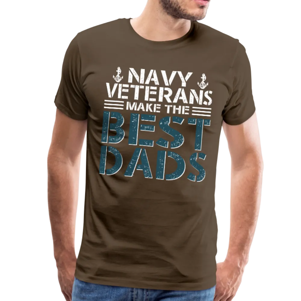 Navy Veterans Make the Best Dads Men's Premium T-Shirt