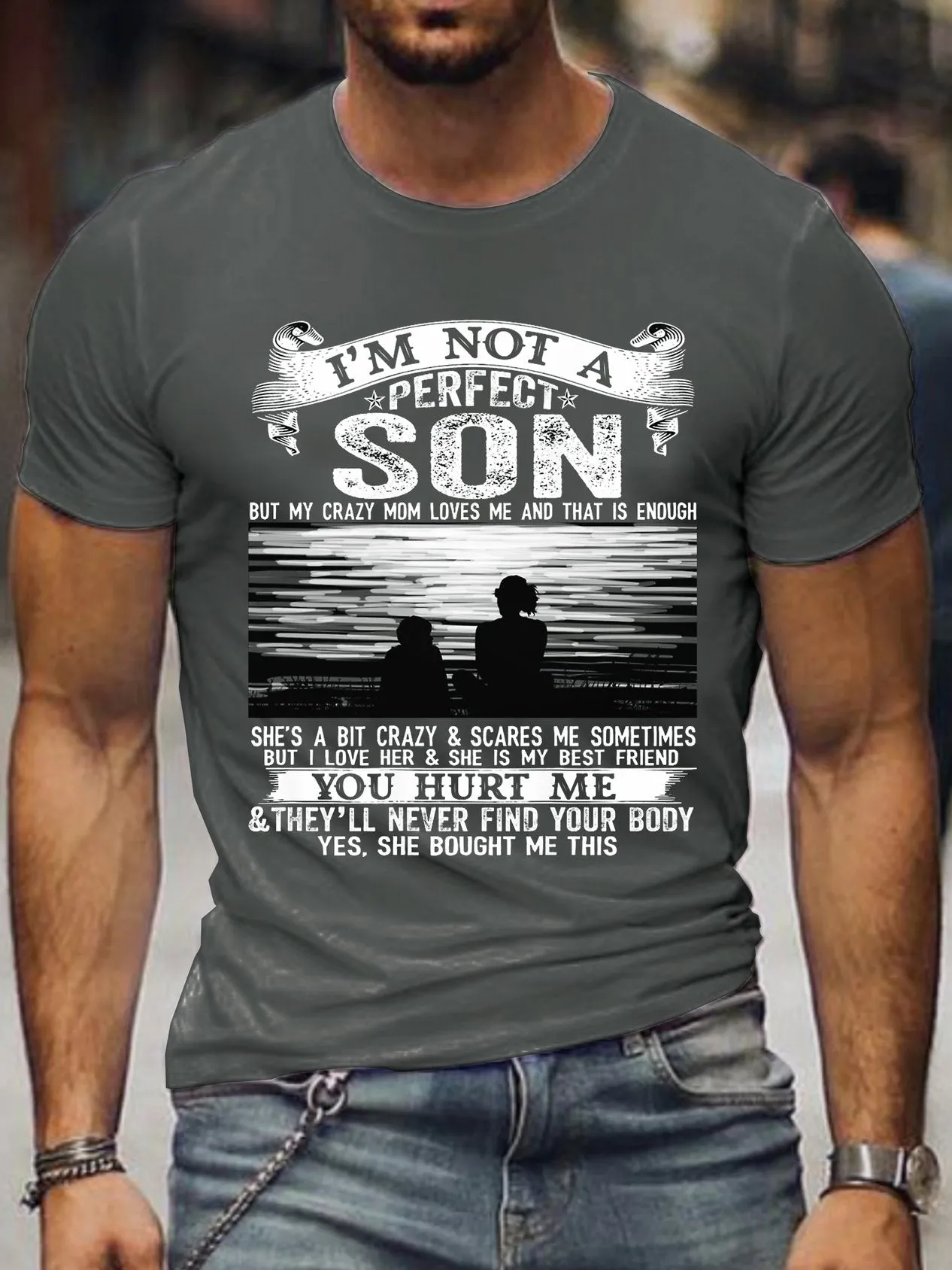 Not A Perfect Son, But Crazy Mom Loves Me T-shirt