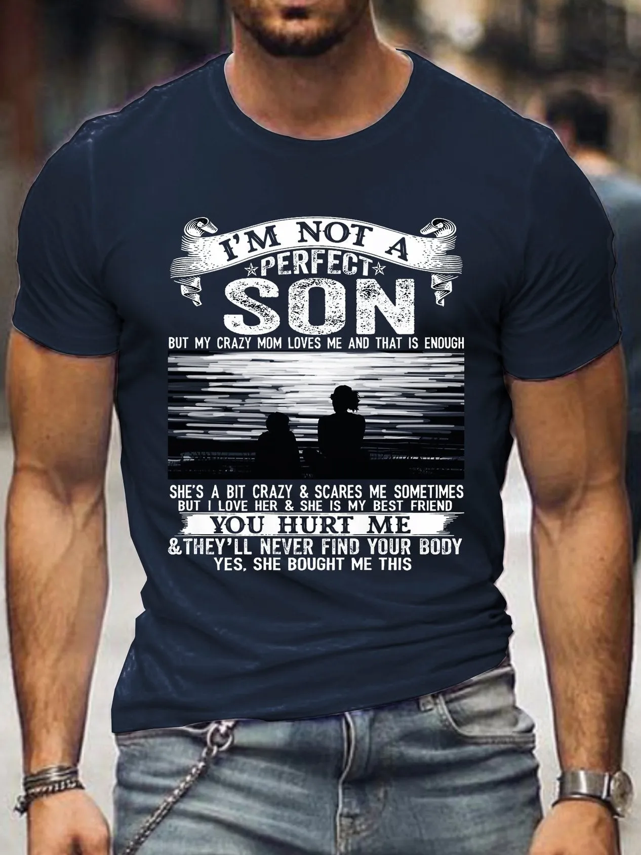 Not A Perfect Son, But Crazy Mom Loves Me T-shirt