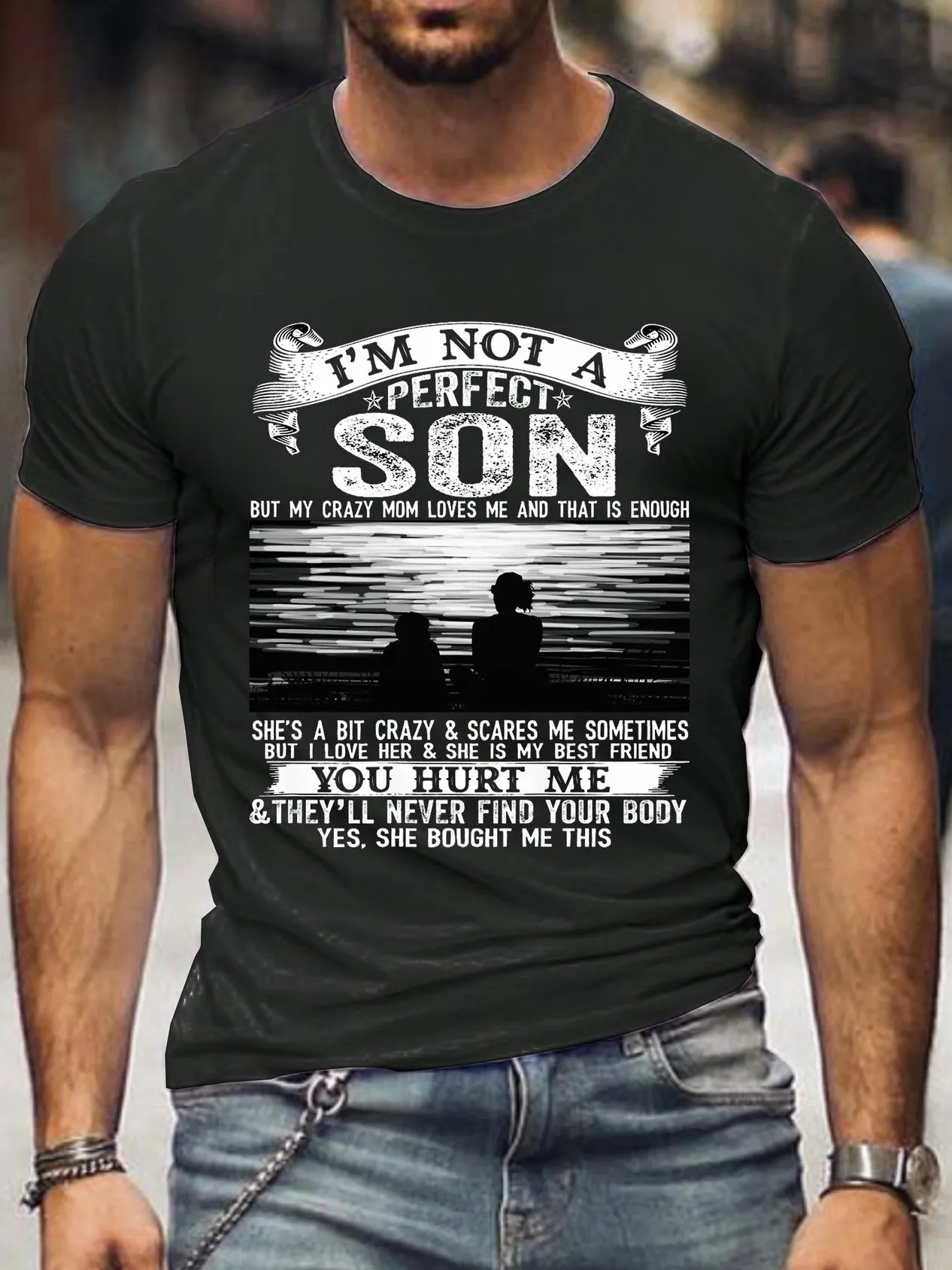 Not A Perfect Son, But Crazy Mom Loves Me T-shirt