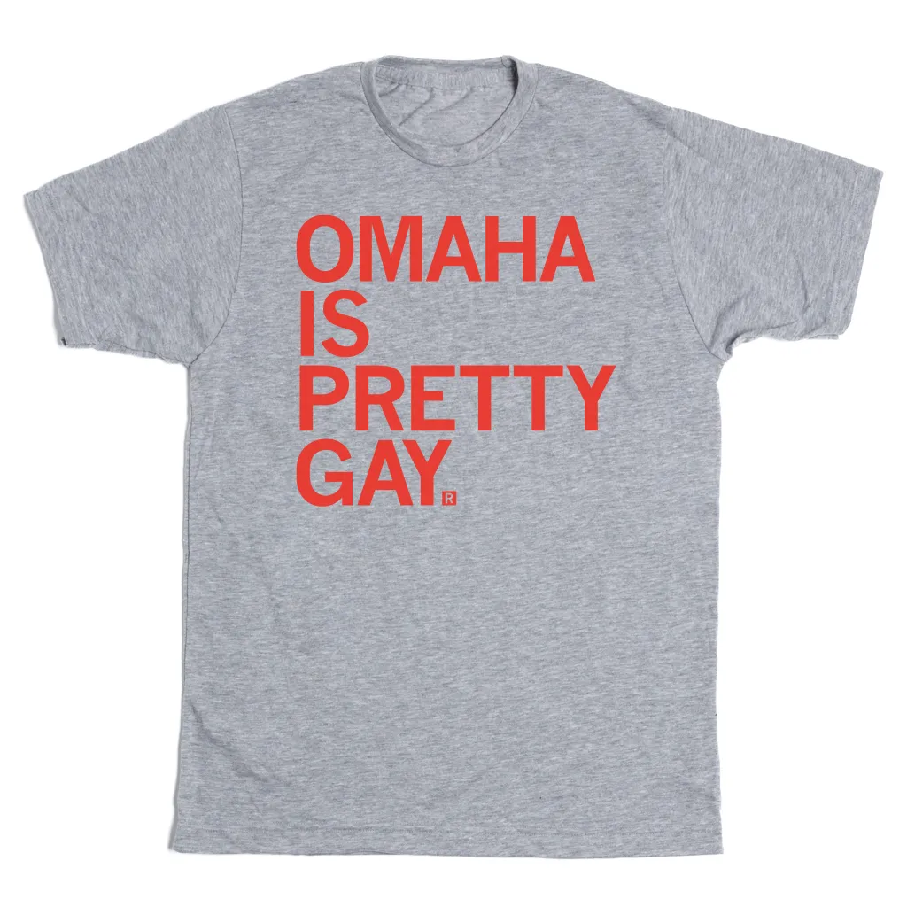 Omaha Is Pretty Gay
