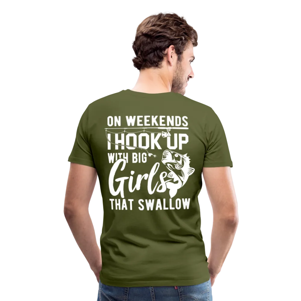 On Weekends I Hook Up With Big Girls Men's Premium T-Shirt (KS1014)