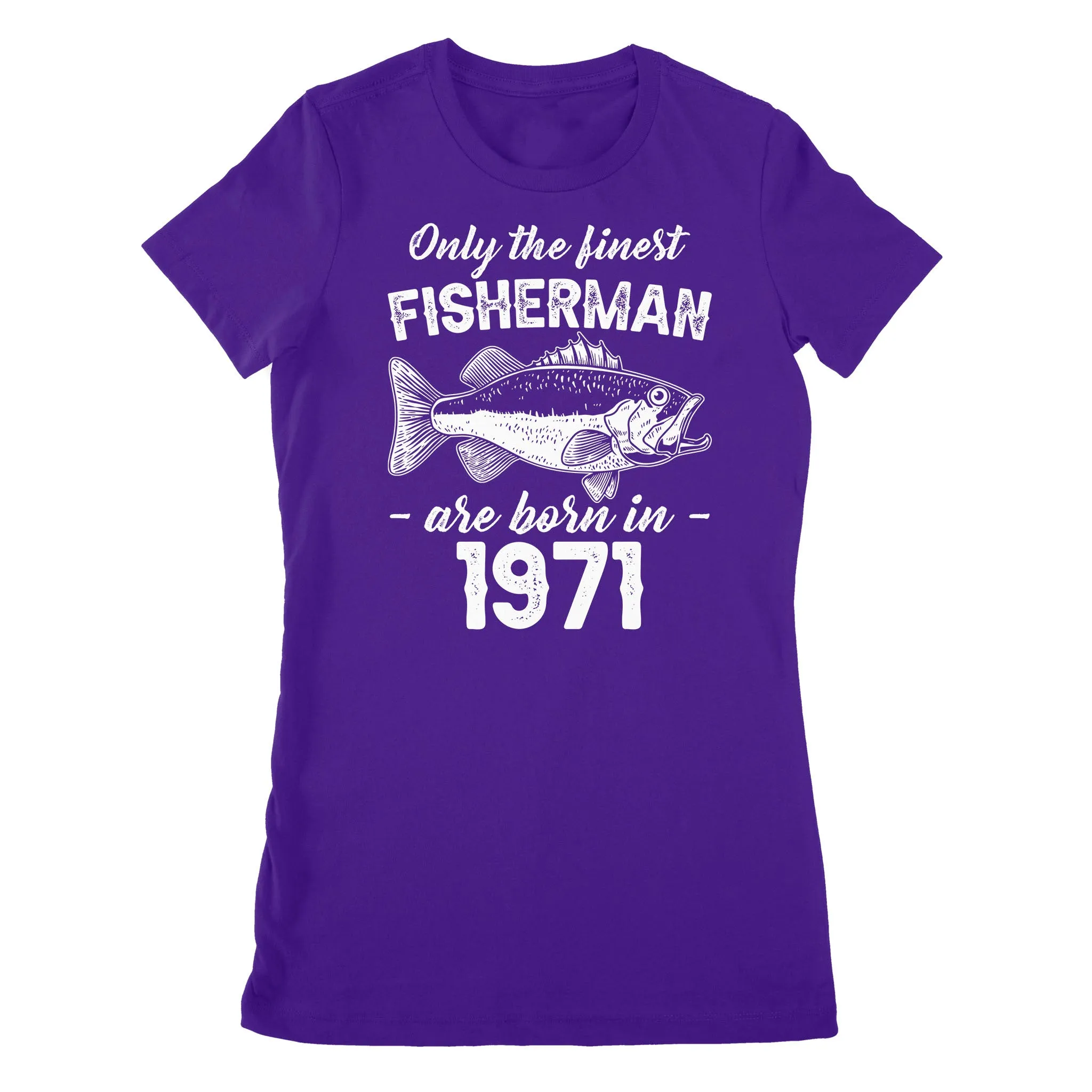 Only the finest fisherman are born in custom year Premium Women's T-shirt