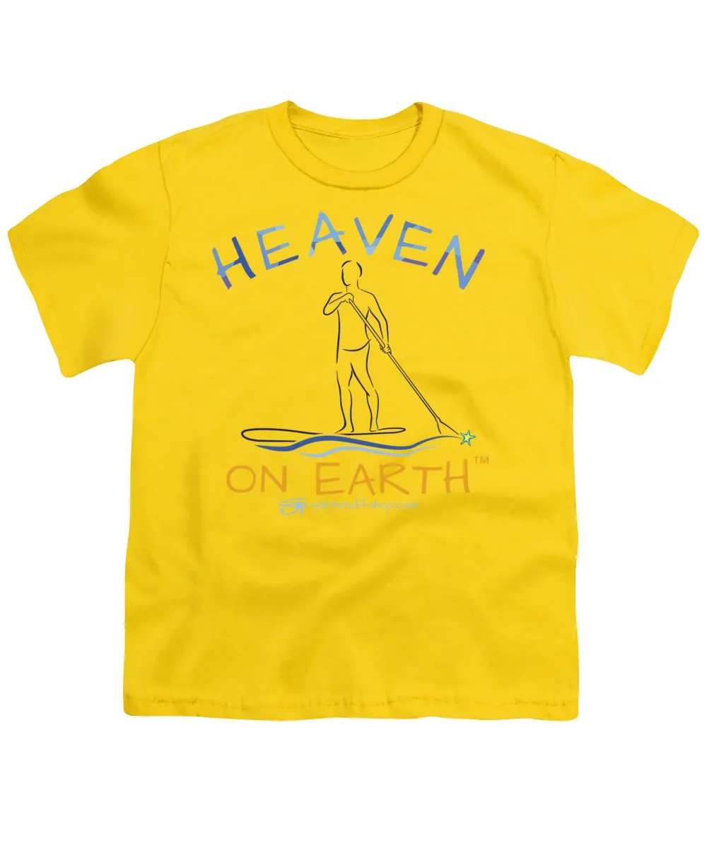 Paddle Board Heaven On Earth - Youth T-Shirt