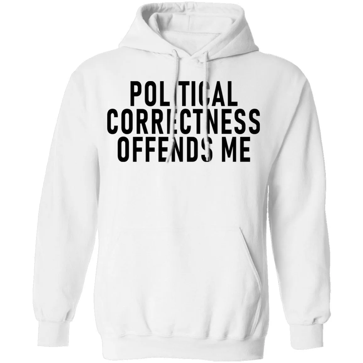 Political Correctness Offends Me T-Shirt