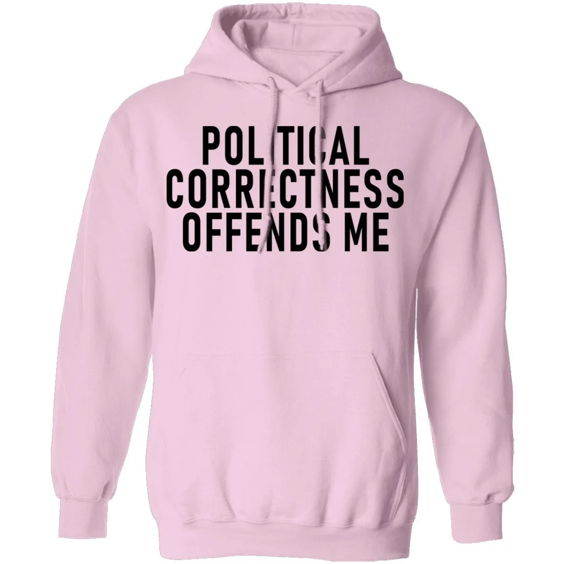 Political Correctness Offends Me T-Shirt