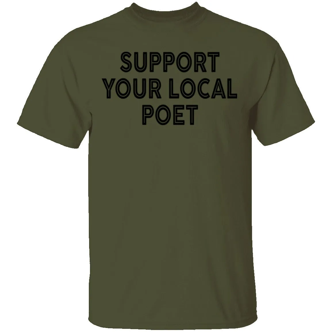 Support Your Local Poet T-Shirt