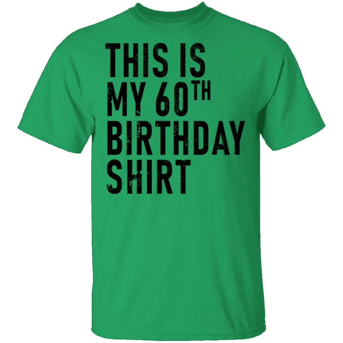 This Is My 60th Birthday Shirt T-Shirt
