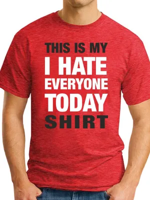 This Is My I Hate Everyone Today Men's T-shirt