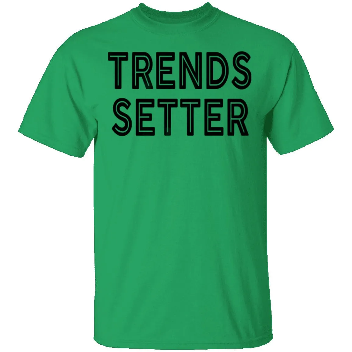 Trends Setter T-Shirt
