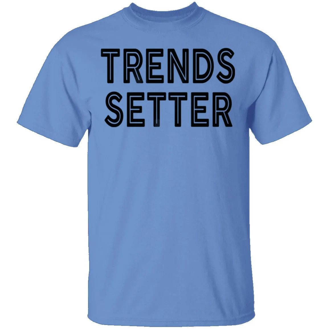 Trends Setter T-Shirt