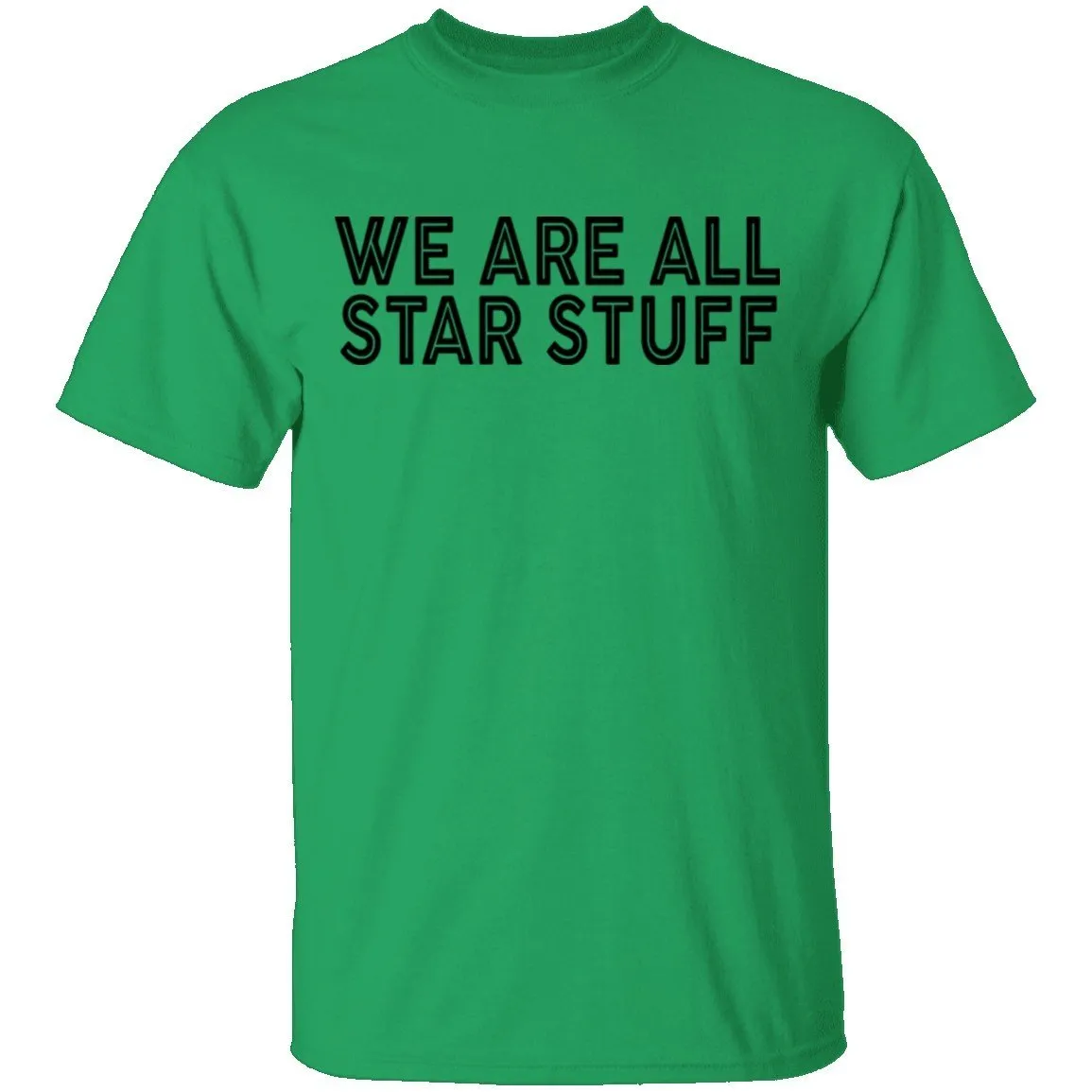 We Are All Star Stuff T-Shirt