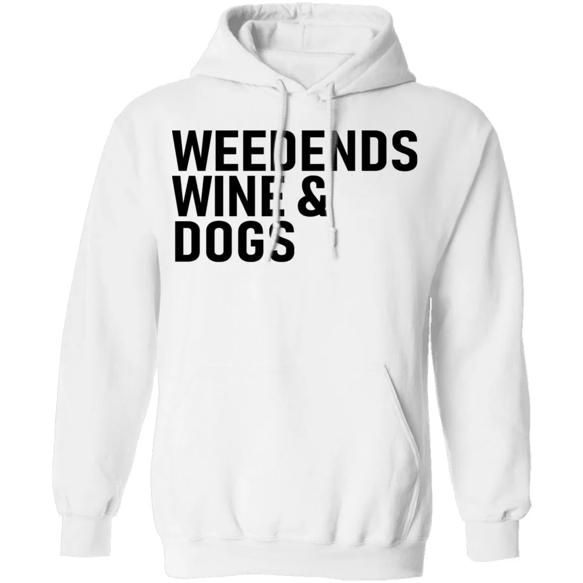 Weedends Wine And Dogs T-Shirt