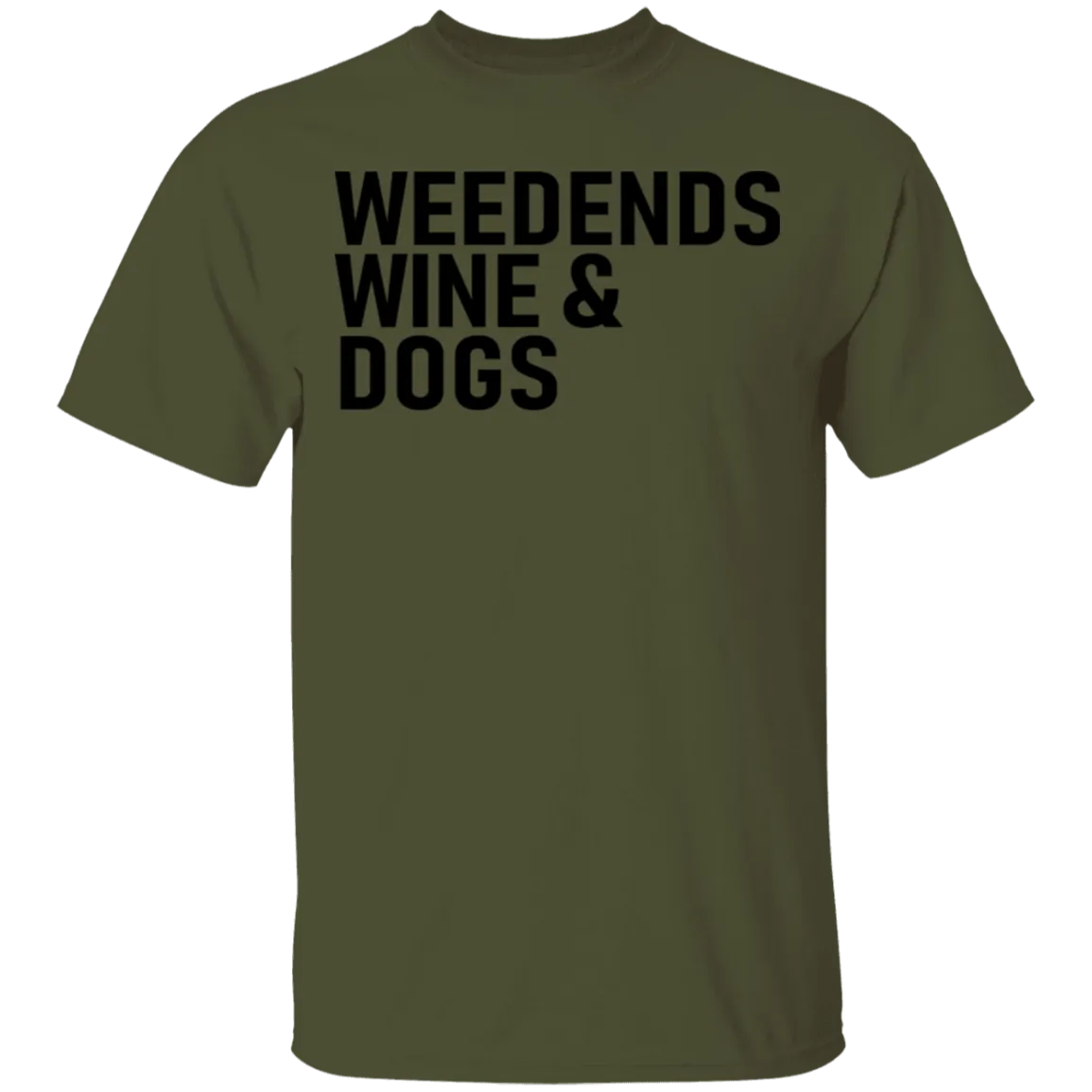 Weedends Wine And Dogs T-Shirt