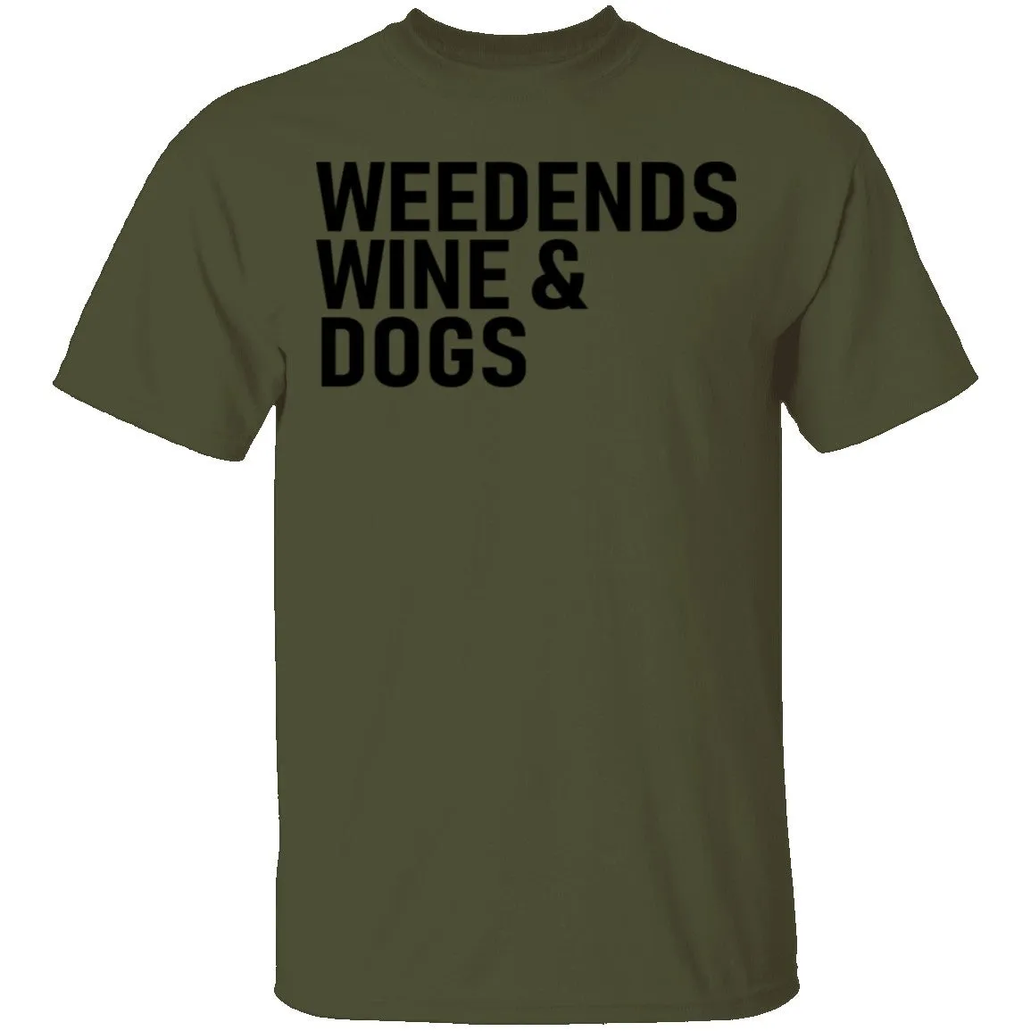 Weedends Wine And Dogs T-Shirt