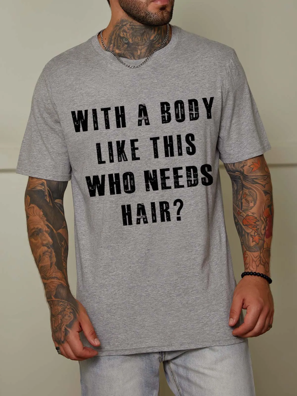 With A Body Like This Who Needs Hair Crew Neck Short Sleeve Cotton Blends T-shirt