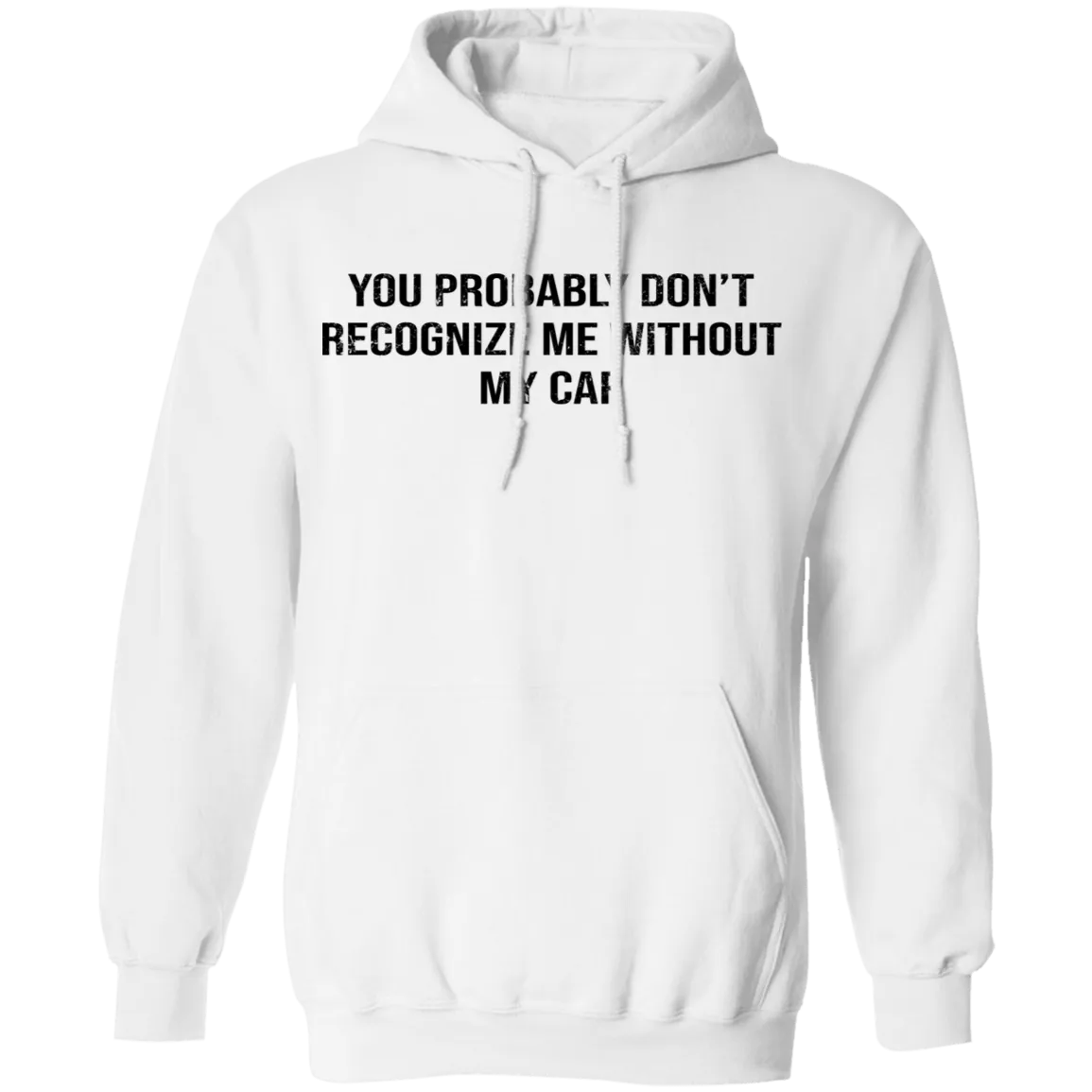You Probably Don't  Recognize Me Without My Cap T-Shirt