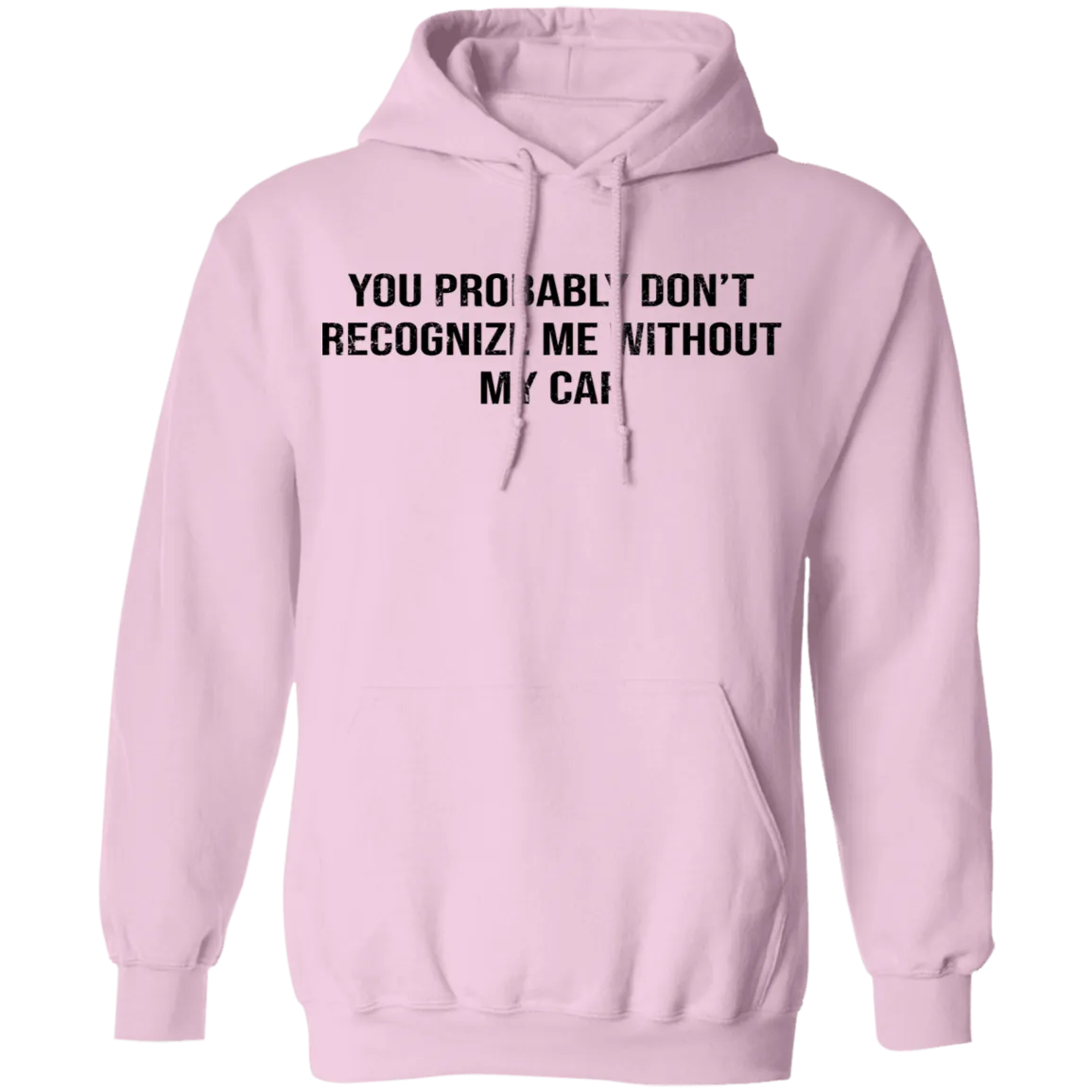 You Probably Don't  Recognize Me Without My Cap T-Shirt